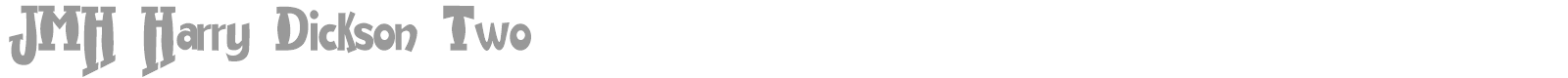 JMH Harry Dickson font preview