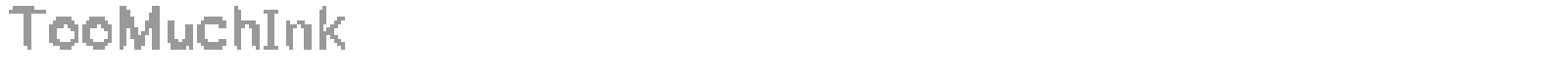 Too Much Ink font preview