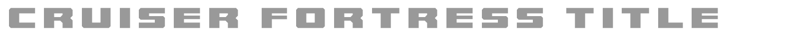 Cruiser Fortress font preview