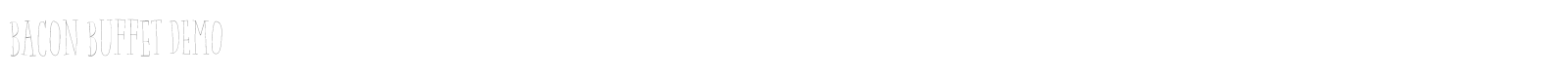 Bacon Buffet font preview