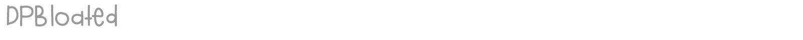 DP Bloated font preview