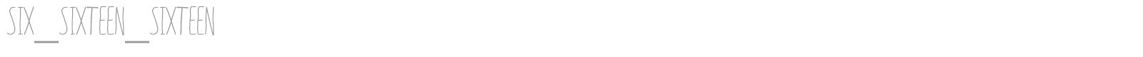 Six Sixteen Sixteen font preview