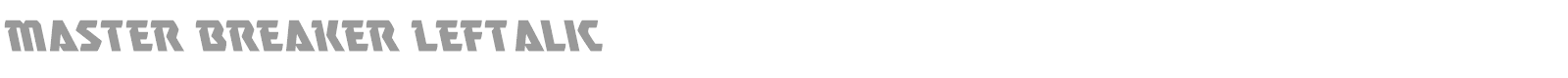 Master Breaker font preview