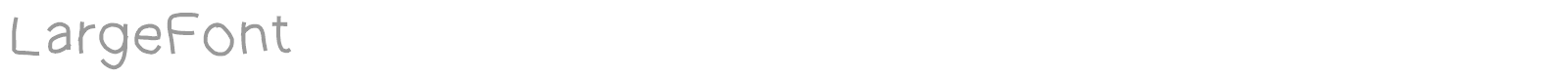 Large Font font preview