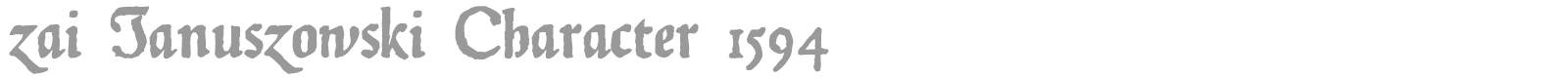 zai Januszowski Character 1594 font preview
