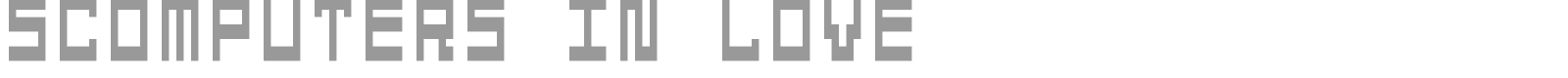 5 Computers In Love font preview