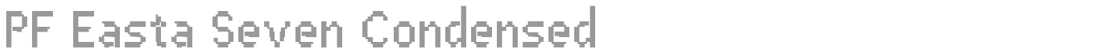 PF Easta Seven font preview