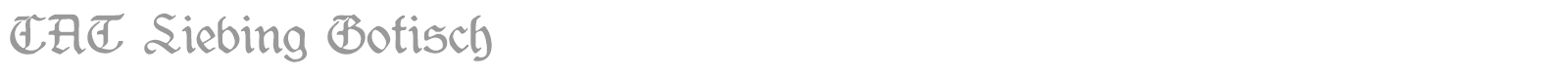 CAT Liebing Gotisch font preview