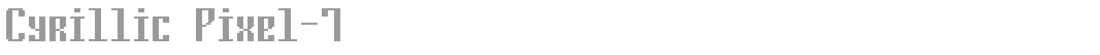 Cyrillic Pixel 7 font preview