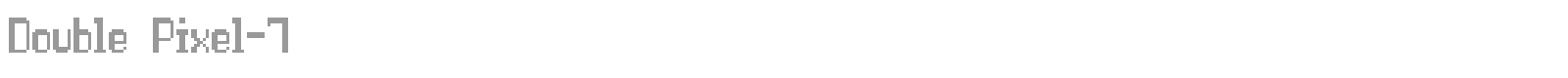 Double Pixel 7 font preview