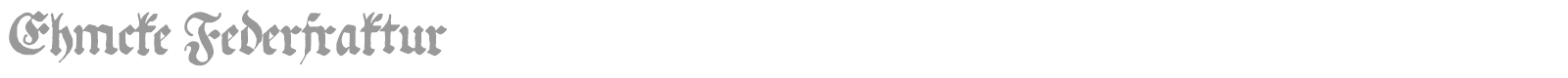 Ehmcke Federfraktur font preview