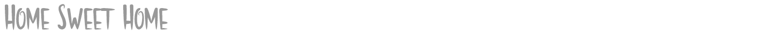 Home Sweet Home font preview