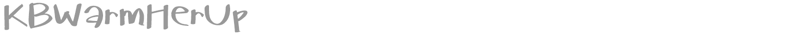KB Warm Her Up font preview