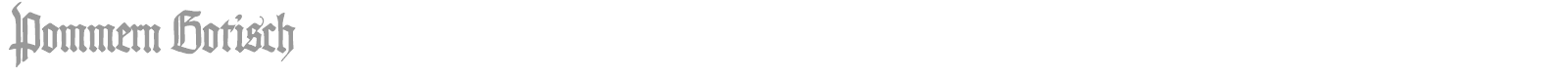 Pommern Gotisch font preview