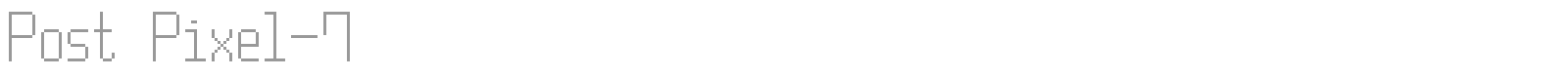 Post Pixel 7 font preview