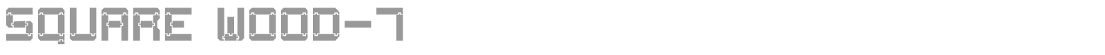 Square Wood 7 font preview