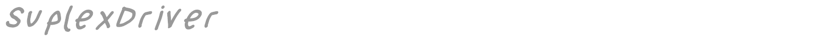 Suplex Driver font preview