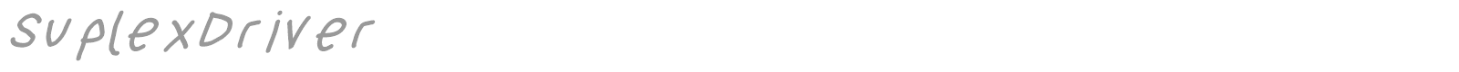 Suplex Driver font preview