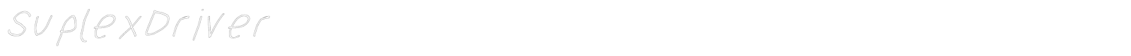 Suplex Driver font preview