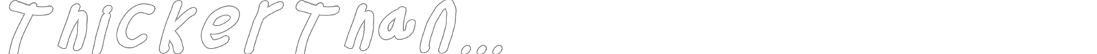 Thicker Than font preview