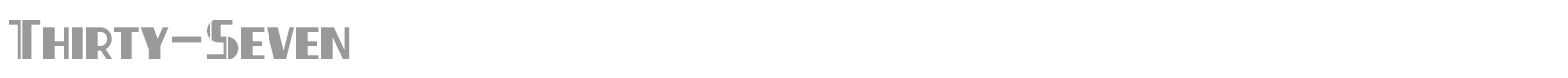 Thirty Seven font preview
