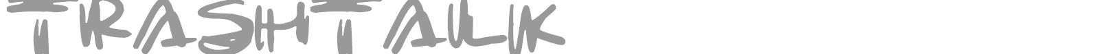 Trashtalk font preview