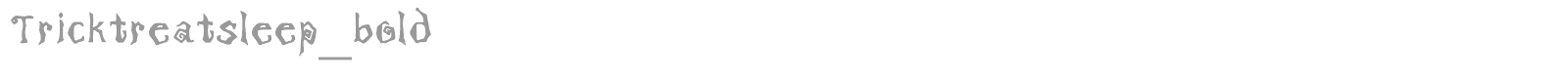 Trick Treat Sleep font preview