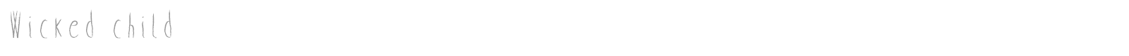 Wicked Child font preview