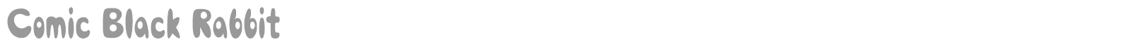 Comic Black Rabbit font preview