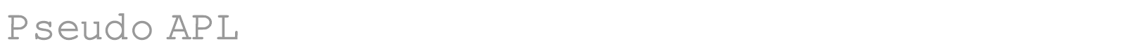 Pseudo APL font preview
