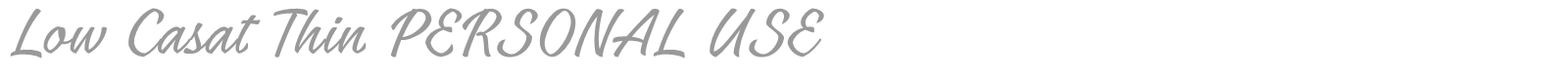 Low Casat Thin font preview