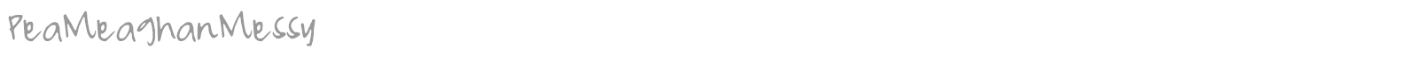 Pea Meaghan Messy font preview