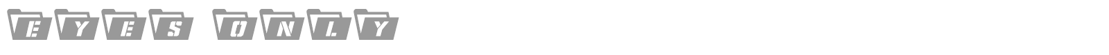 Eyes Only font preview