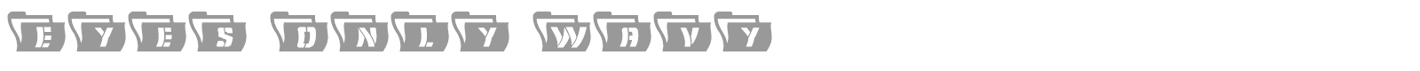 Eyes Only font preview