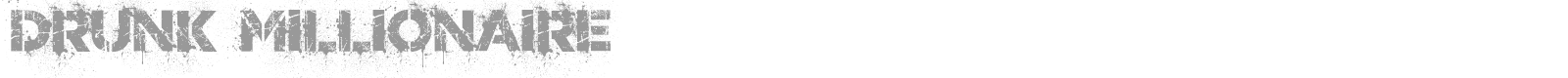 Drunk Millionaire font preview