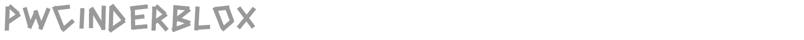 PW Cinderblox font preview