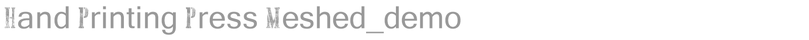 Hand Printing Press Meshed font preview