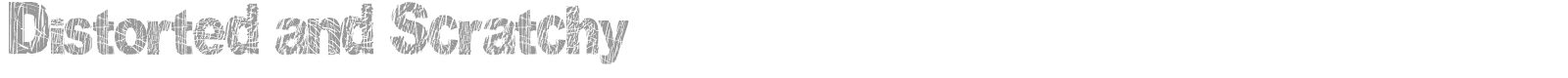 Distorted and Scratchy font preview