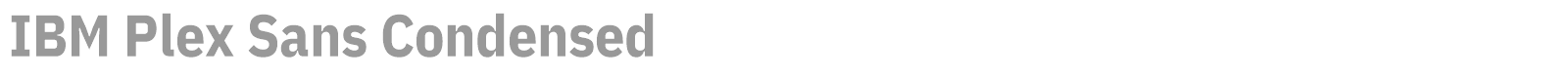 IBM Plex Sans Condensed font preview