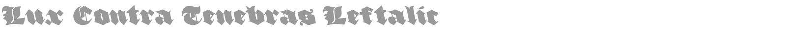 Lux Contra Tenebras font preview