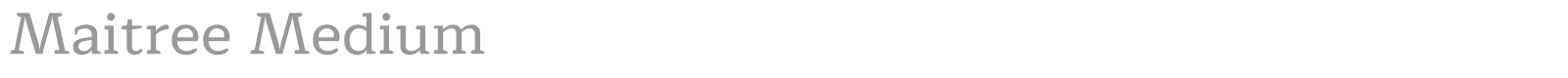 Maitree font preview