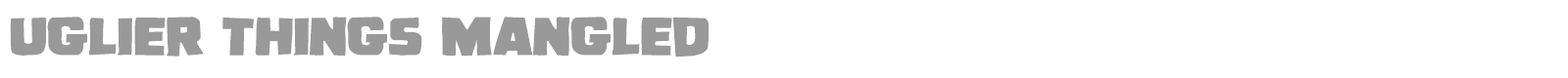 Uglier Things font preview