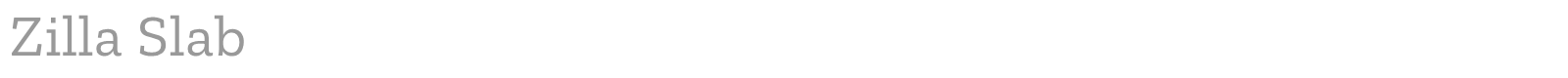 Zilla Slab font preview
