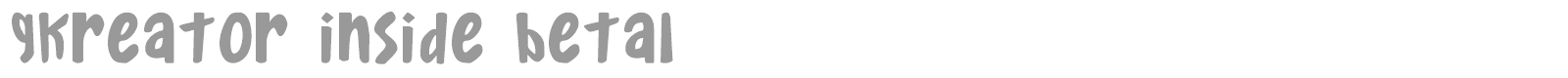 Gkreator Inside font preview