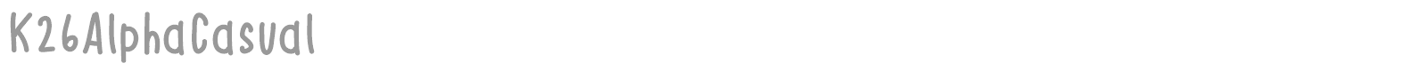 K26 Alpha Casual font preview