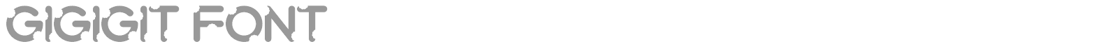 Gigigit font preview