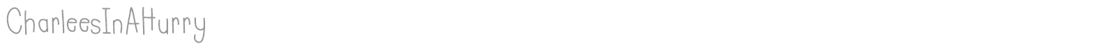 Charlees In A Hurry font preview