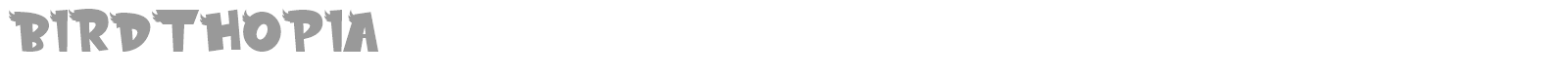 Birdthopia font preview