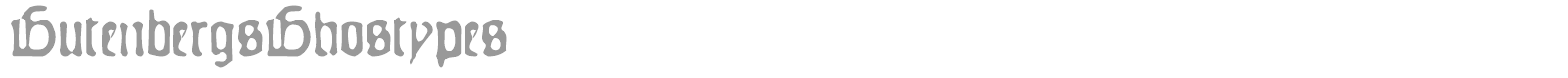 Gutenbergs Ghostype font preview