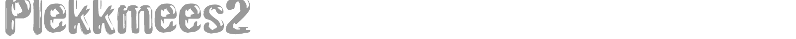 Plekkmees 2 font preview